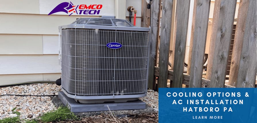 Cooling options & AC installation Hatboro PA